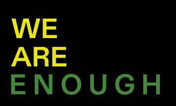 Live Activation: "We Are Enough"